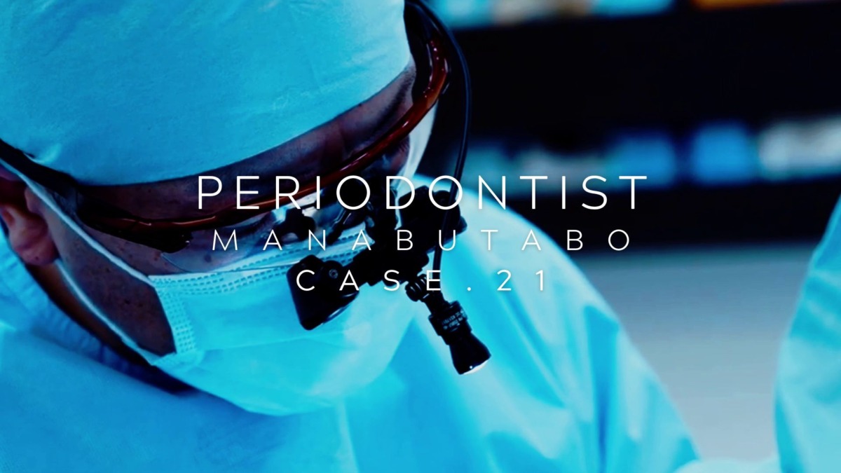 PERIODONTIST MANABUTABO Case.21